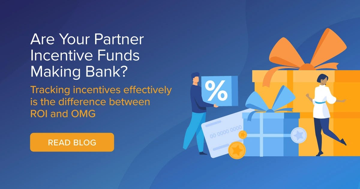 Partner Incentive Funds Driving ROI