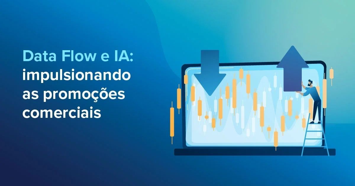 Data Flow e IA: impulsionando as promoções comerciais featured image