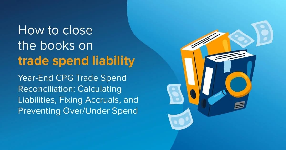 cpg trade spend reconciliation liabilities accruals featured image