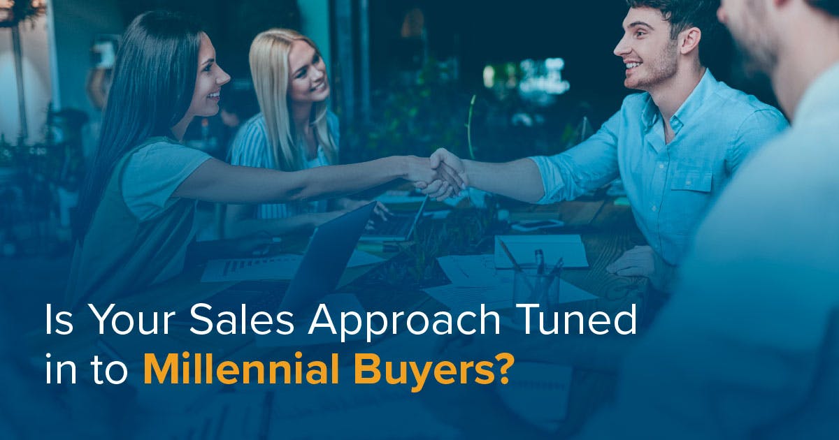 Is Your Sales & Marketing Approach Tuned in to Millennial Buyers?