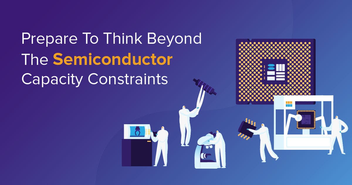 Semiconductor Capacity Constraints
