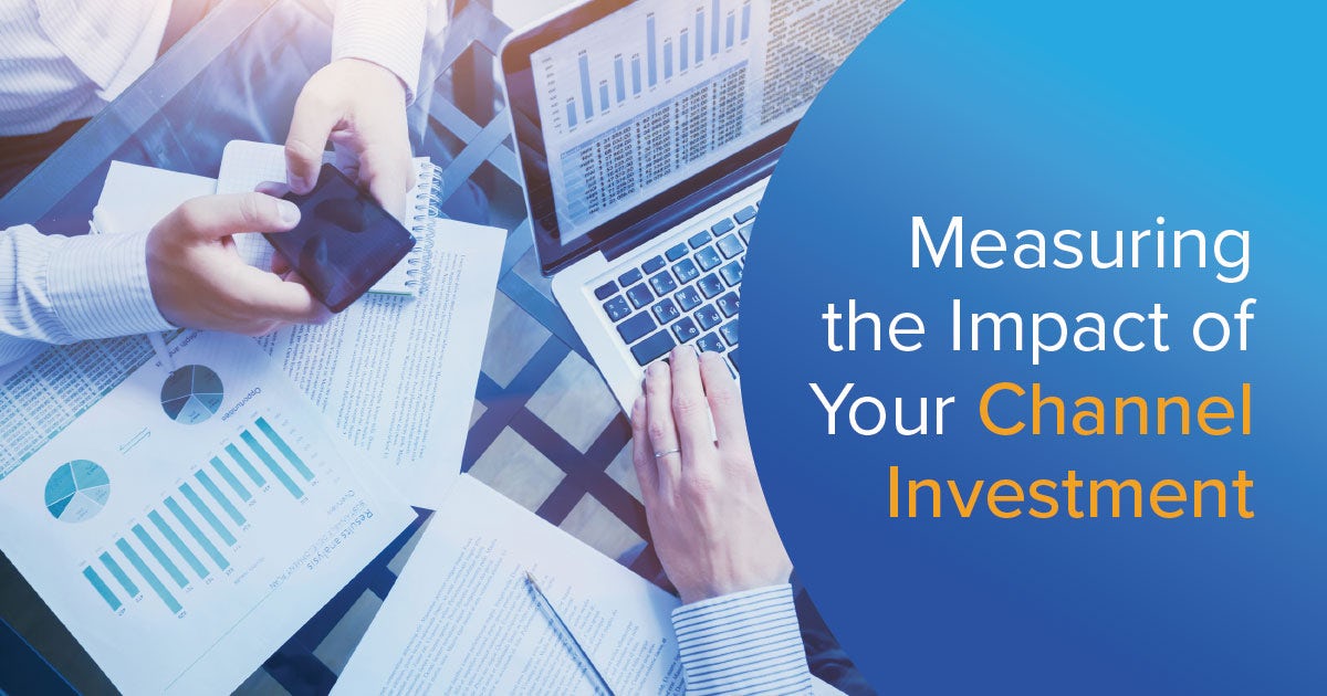 Webinar: On-Demand:  Measuring the Impact of Your Channel Program Investment