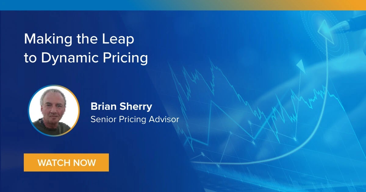 Webinar: On-Demand:  The Key Factors for Success: Making the Leap to Dynamic Pricing