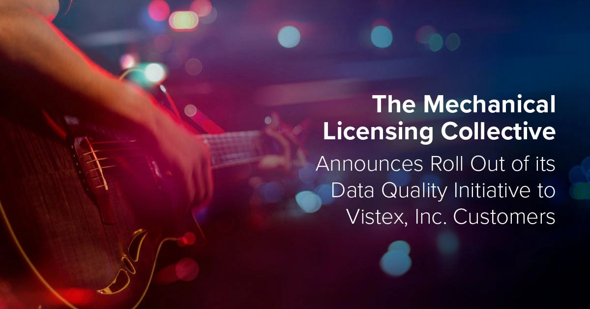 The Mechanical Licensing Collective (The MLC) Announces Roll Out of its Data Quality Initiative to Vistex, Inc. Customers