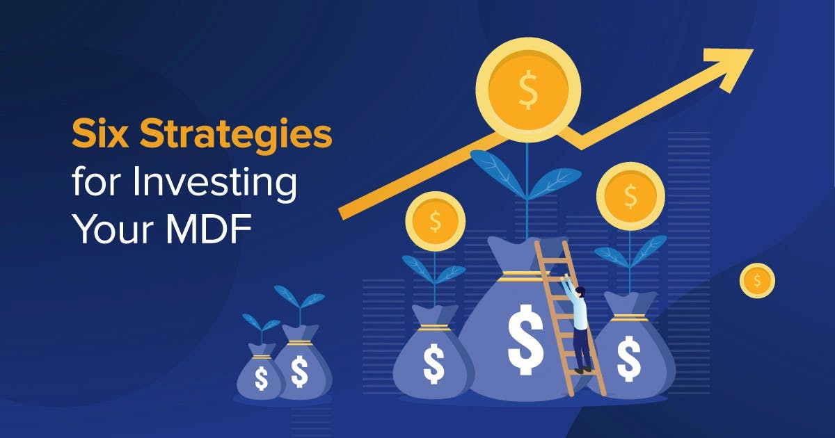 Six Strategies for Investing Your MDF