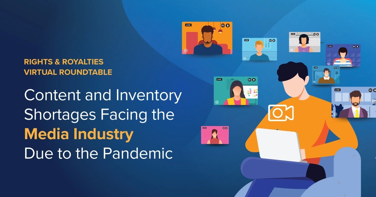 Webinar: On-Demand:  Content and Inventory Shortages Facing the Media Industry Due to the Pandemic