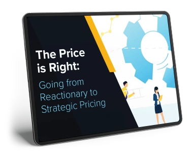 The Price is Right: Going from Reactionary to Strategic Pricing