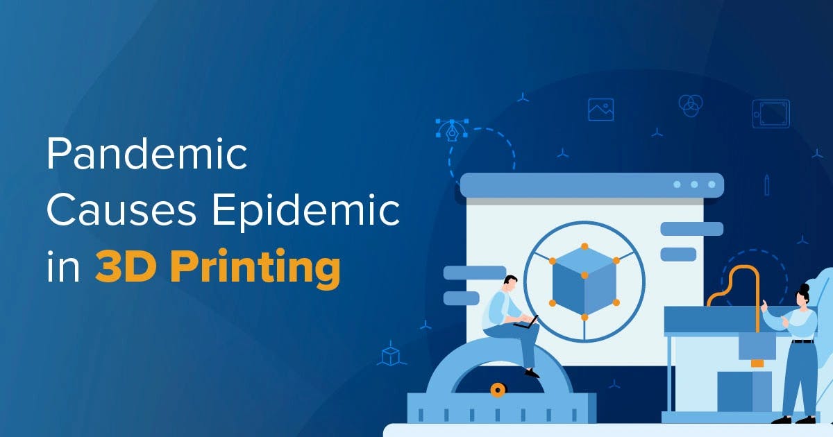 Pandemic Causes 3D Printing Epidemic in the Medical Industry